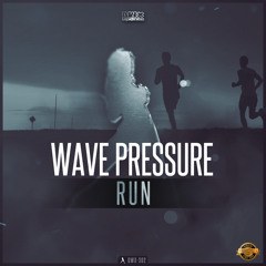 Wave Pressure - Run (Official HQ Preview)