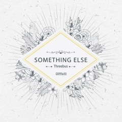 OUT NOW :: Threebus - Louu