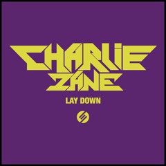 Charlie Zane - Lay Down (Free Download)