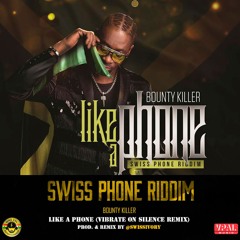 Like A Phone  - Bounty Killer (Vibrate On Silence Mix)[Gino XXL Entertainment / VPAL Music)