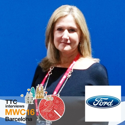 TTC #240 How Ford Views Smart Cars, Connectivity and User Experience