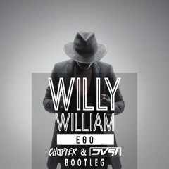 Willy William - Ego (Chopier & DVST Bootleg)