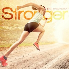 Steady130 Presents: Stronger: Past & Present Edition (1-Hour Workout Mix)