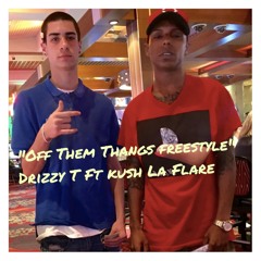 "Off Them Thangz Freestyle" Yung Drako FT Kush La Flare