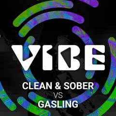 Clean & Sober vs. Gasling - VIBE (Original Mix) [Hardwell On Air #255 RIP]
