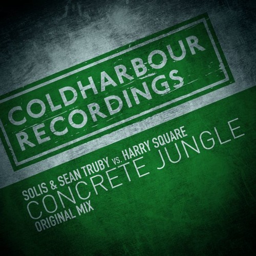 Solis & Sean Truby vs. Harry Square - Concrete Jungle [OUT NOW!!]