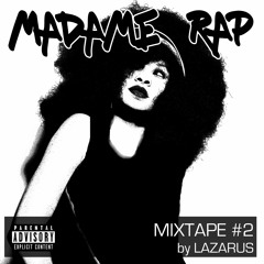 Lazarus feat Emeraldia Ayakashi ▶ Madame Rap Mixtape #2