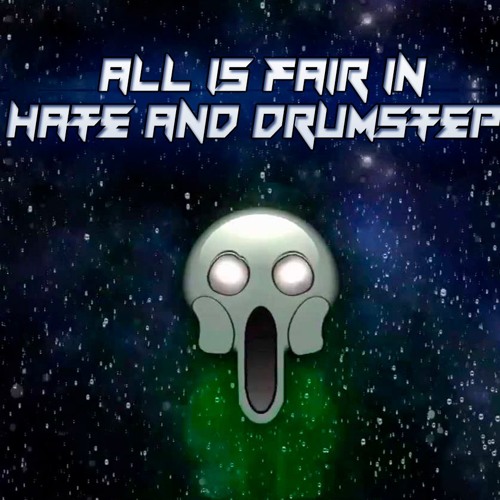 Kasper - All Is Fair In Hate And Drumstep [+100K♥]