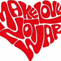 MakeLoveAndNotWar