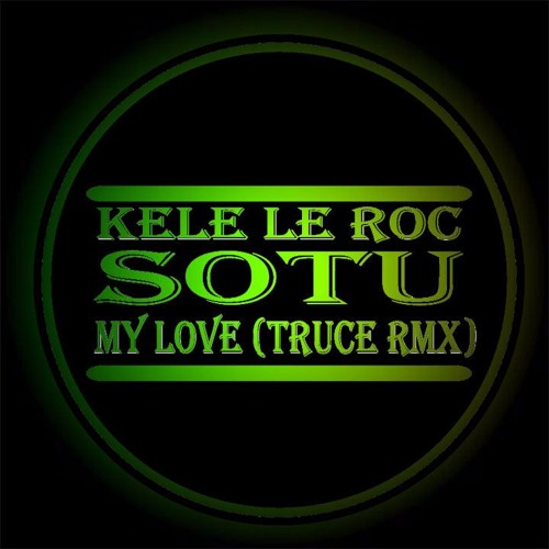 Kele Le Roc - My Love (Truce Official Remix - Vocal Mix)FREE DOWNLOAD