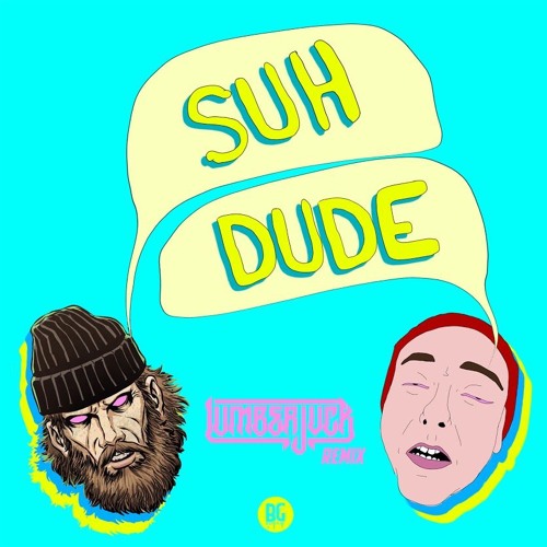 Getter - Suh Dude (LUMBERJVCK Remix)