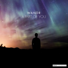 WANDR - A Part Of You