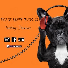 This Is Happy Music II By Santiago Jimenez.WAV
