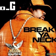 Busta Rhymes - Break Ya Neck (o_G Remix)