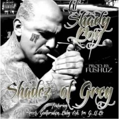 SHADY BOY "SHADEZ OF GREY" (PROD BY) K. FUSHUZ SNIT PIT