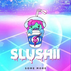 Slushii - Some More [Thissongissick.com Premiere] [Free Download]