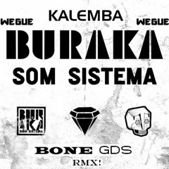 Buraka Som Sistema - Kalemba (Wegue, Wegue) (Bοne GDS Rmx!) [KAISER MUSIC]