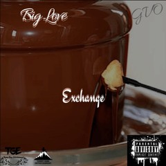 Big Love - Exchange