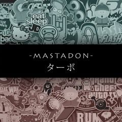 Mastadon - Turbo [FREE DOWNLOAD]