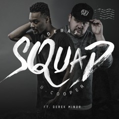 Squad - Deraj & B. Cooper (feat. Derek Minor)