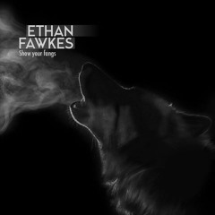 Ethan Fawkes - Show Your Fangs Preview