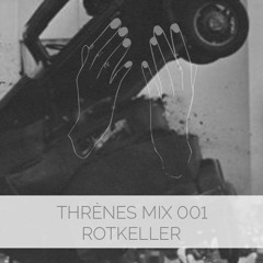 Rotkeller - Thrènes Mix 001