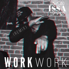 RIHANNA FT. DRAKE - WORK (DANCEHALL REMIX BY I$$A)