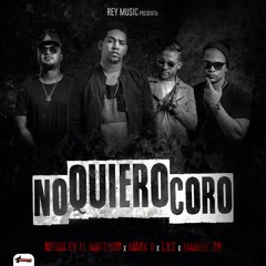 Nitido En El Nintendo - No Quiero Coro Ft Mark B X TYS X Manuelito DH