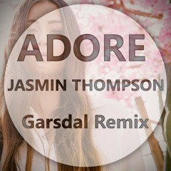Jasmine Thompson - Adore (Garsdal Remix)