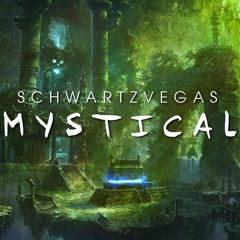Schwartzvegas - Mystical