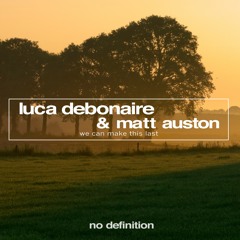 Luca Deboniare & Matt Auston - We Can Make This Last (Radio Mix)