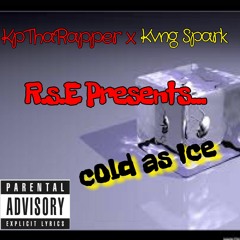 KpThaRapper X Kvng Spark - Cold as ice (Remix)