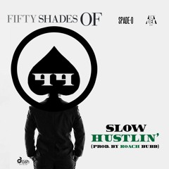Slow Hustlin (Produced By. Koach Bubb)
