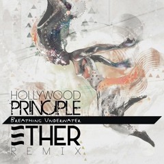 Hollywood Principle - Breathing Underwater (Ether Remix) [Rocket League Edition]