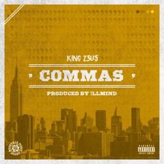 KING Z3US - Commas (Prod. !llmind)