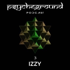 Psycheground Podcast 3 - Izzy
