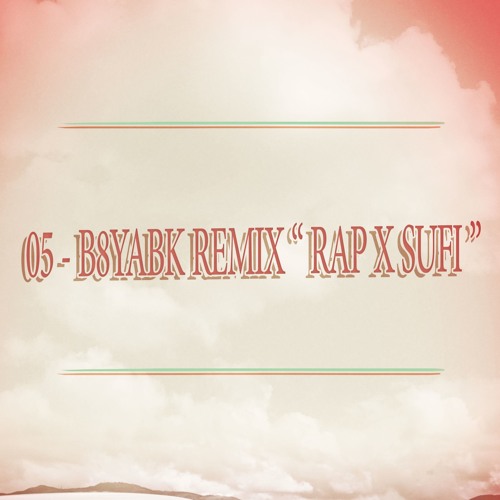 05 - B8yabk Remix - بغيابك