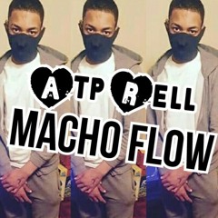 Atp Rell - Macho Flo