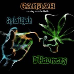 Ganjah Refix (Spla'Ijah & D' Harmony)