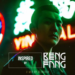 Inspired By: Bengfang [Mix]