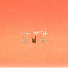 Whoa Freestyle (King Kay x L.T. x GRANT)