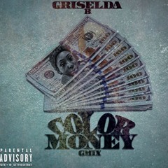 Griselda B - Color Money (G Mix)
