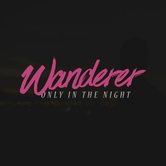 Only In The Night