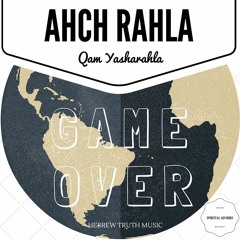 Game Over Feat. Ahch Panah & Ephraim The Truth