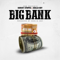 Big Bank Ft Soulja Boy (Prod by Soulja Boy)