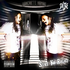 Sure Ya Right - Daze (Now available on iTunes)