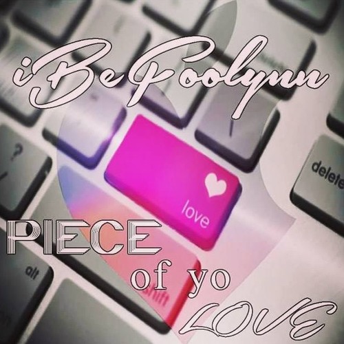 Piece Of Yo Love Official Song