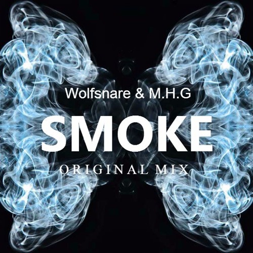 Wolfsnare & M.H.G - Smoke (Original Mix) [Buy=Download]