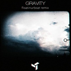 EDEN - Gravity (floatinurboat Remix)