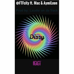 ft. Mac & AymiLeon - Dizzy